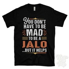 YOU DON'T HAVE TO BE MAD TO BE