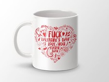 'F*** Valentines Day, I Love
