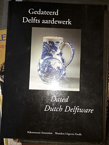 Gedateerd delfts aardewerk - aardewerk,