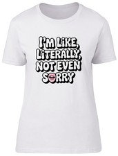 I'm Like Literally Not Even