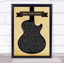 Good Lord Lorrie Black Guitar Song Lyric Quote Print