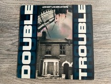 DOUBLE TROUBLE~LOVE DON'T LIVE