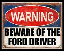 WARNING BEWARE OF THE FORD