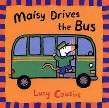 Maisy Drives the Bus: (Maisy the Mous..., Cousins, Lucy