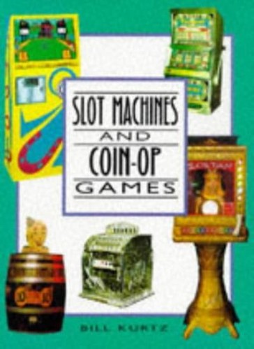 Slot machines and coin - machines,