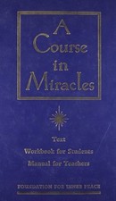 A Course in Miracles: The Text