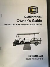 Cushman 629340-GB WHEEL CHAIR TRANSPORT OPERATION/OWNERS MANUAL