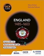 OCR A Level History: England 1485–1603, Dicken, Mary