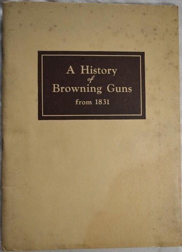 History browning guns - of,