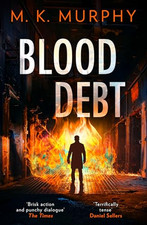 Blood Debt (DS Rick Turner  series) - Paperback NEW Murphy, M.K. 14/02/2025