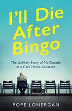 I'll Die After Bingo: The