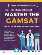 MASTER THE GAMSAT THEORY TIPS AND MOCK QUESTIONS FROM GAMSAT EXPERTS