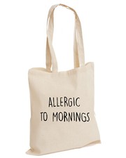 Allergic To Mornings Slogan Funny COTTON TOTE Sleepy Lazy Nap ( ALLERGIC , BAG )