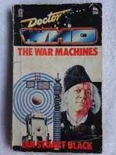 Doctor Who The War Machines by Ian Stuart Black. Target Book (1989). 