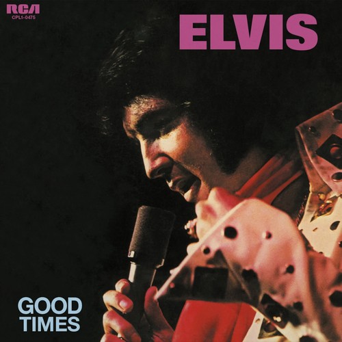 Elvis presley good times - elvis,