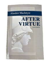 After Virtue: A Study in Moral