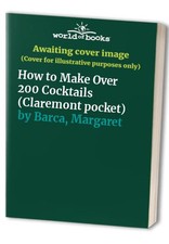 How to Make Over 200 Cocktails