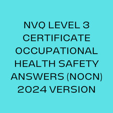 NOCN NVQ Level 3 Certificate Occupational Health and Safety ANSWERS 2024 VERSION