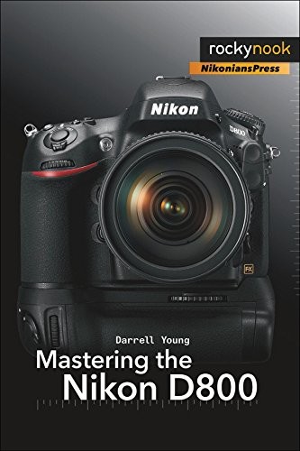 Mastering the nikon - nikon, d800