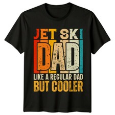 Jet ski dad - like,