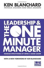 Leadership and the One Minute Manager (The One Minute Manager) By Kenneth Blanc