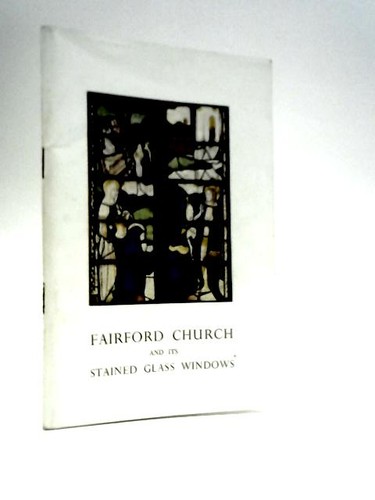 Fairford church its stained - church, &