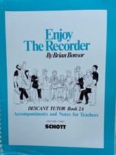 Enjoy The Recorder Book 2A , B Bonsor Descant tutor acc'ment & teacher notes 