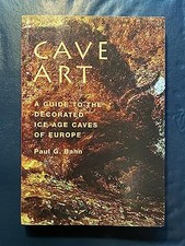 Cave Art: A Guide to the Decorated Ic..., Bahn, Paul G.