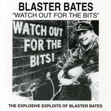 Blaster Bates - Watch Out For