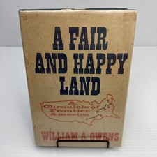Frontier America Chronicle of Cleaver Family A Fair and Happy Land Owens 1975 HC