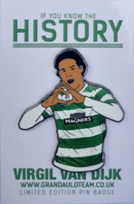 CELTIC FC HISTORY VIRGIL VAN DIJK LIMITED EDITION PIN BADGE By GRAND AULD TEAM