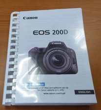 CANON EOS 200D CAMERA PRINTED USER MANUAL GUIDE HANDBOOK 458 PAGES A5 