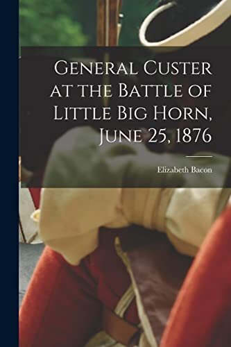 Custer general at the - general,