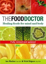 The Food Doctor: Healing Foods for Mind and Body By Vicki Edgson,Ian Marber