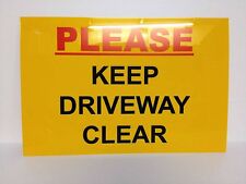 Please Keep Driveway Clear No Parking Sign 300 x 200 x 1.5mm Rigid Plastic