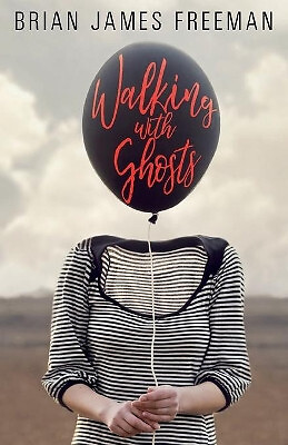 Walking with ghosts brian - ghosts,