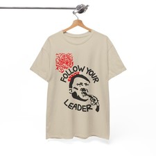 Follow Your Leader T-Shirt