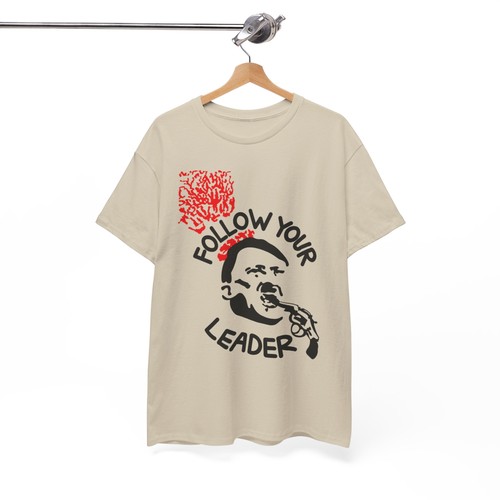 Follow your leader shirt - your, t-shirt
