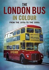 The London Bus in Colour: From