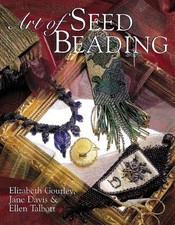 Art Of Seed Beading by
