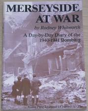 MERSEYSIDE LIVERPOOL WW2 Blitz History Second World War Diary of Bombing 1940-41