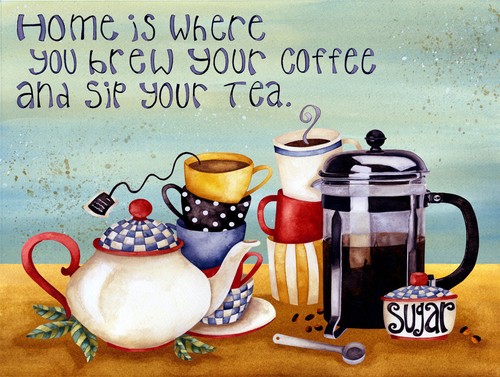 Home where you - home, is