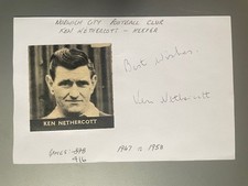 KEN NETHERCOTT SIGNED 1947-58 NORWICH CITY 6X4 CARD