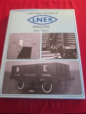 A PICTORIAL RECORD OF LNER WAGONS BY PETER TATLOW 1983 3RD IMP HB