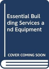 Essential Building Services and Equipment-F. Hall, 9780434907021