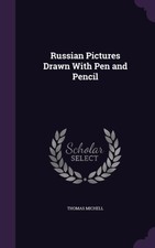 Michell - Russian Pictures Drawn With Pen and Pencil - New hardback or - X555z