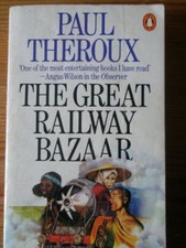 The Great Railway Bazaar: By