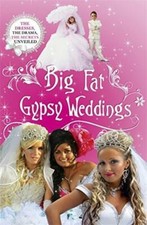 Big Fat Gypsy Weddings: The Dresses, the Drama,... - Good - Paperback