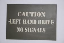 METAL ALUMINIUM JEEP MILITARY VEHICLE SIGN CAUTION LEFT HAND DRIVE 8 X 6 INCHES