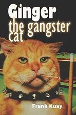 Ginger the Gangster Cat-Frank Kusy
